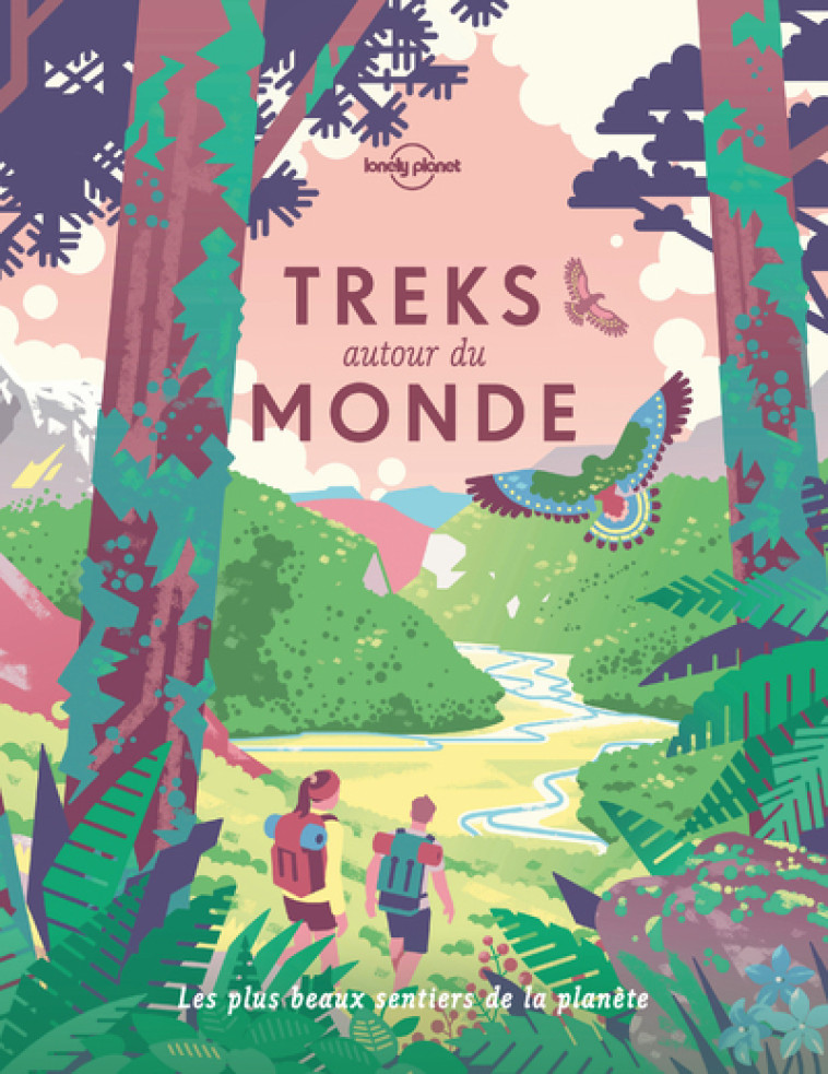 Treks autour du monde 1ed -  Lonely planet fr - LONELY PLANET