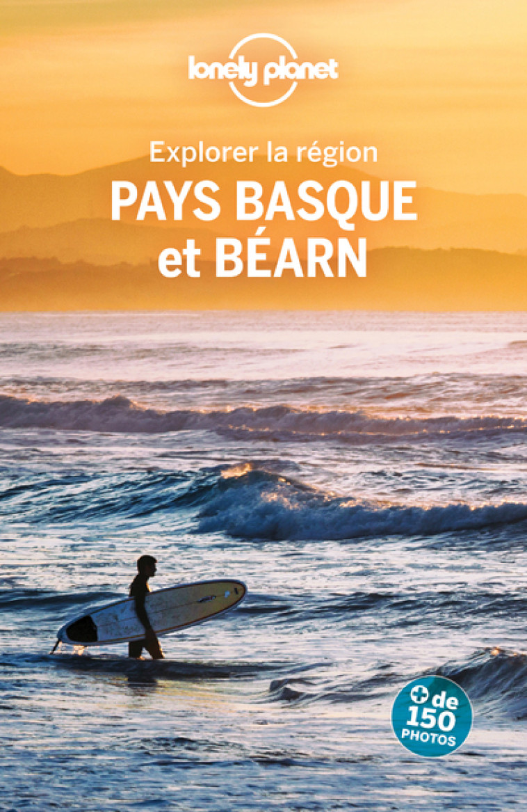 Explorer la région Pays Basque et Béarn 4ed -  Lonely planet fr - LONELY PLANET