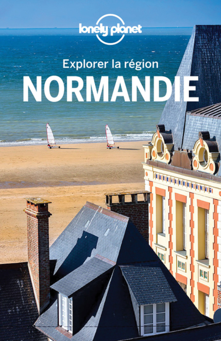 Explorer la région Normandie 4ed -  Lonely planet fr - LONELY PLANET