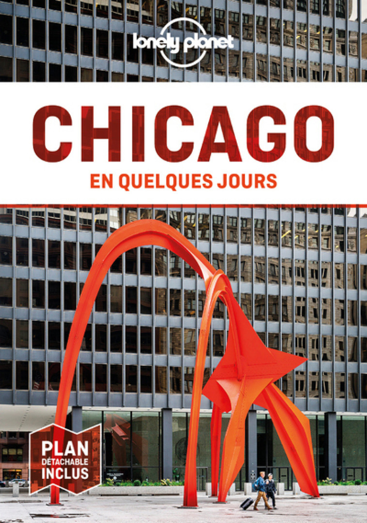 Chicago En quelques jours 3ed -  Lonely planet fr - LONELY PLANET