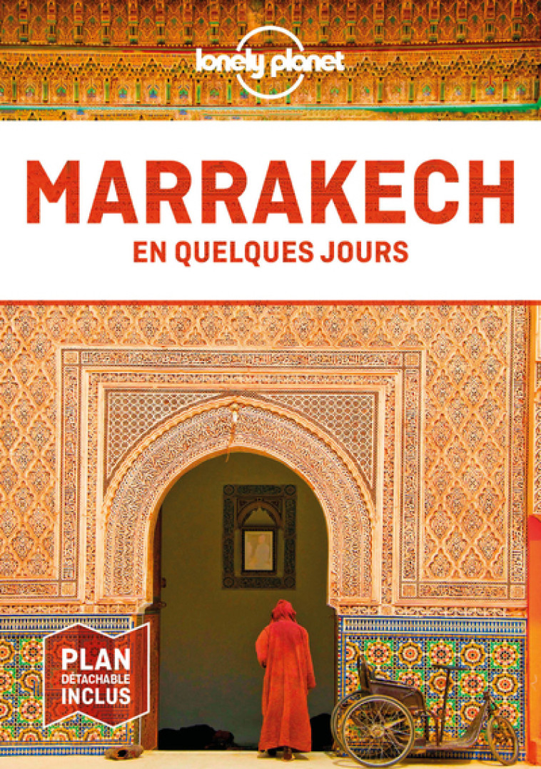 Marrakech En quelques jours 6ed -  Lonely planet fr - LONELY PLANET