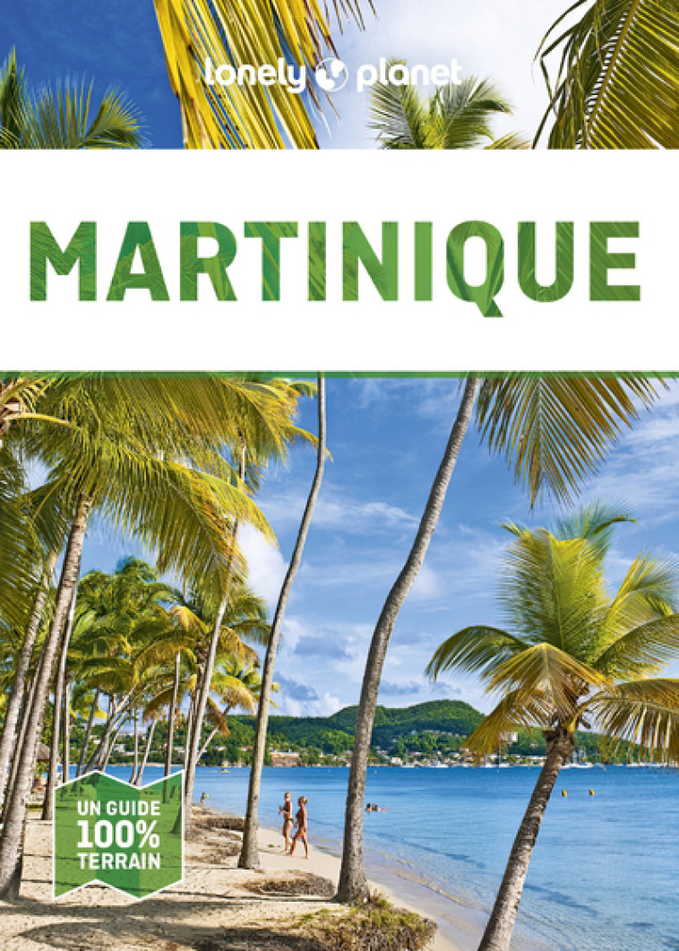 Martinique 4ed -  Lonely Planet - LONELY PLANET