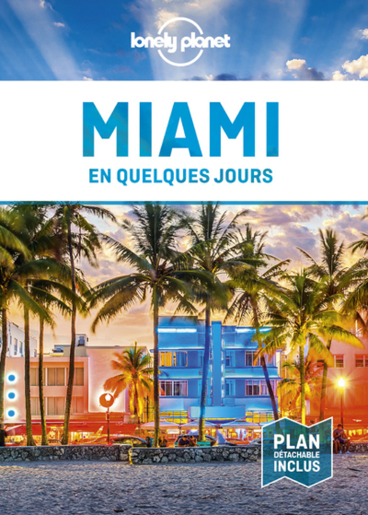 Miami en quelques jours 2ed -  Lonely planet fr - LONELY PLANET