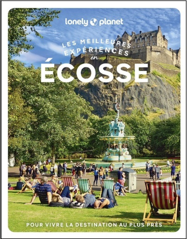 Les meilleures Expériences en Ecosse 1ed -  Lonely Planet - LONELY PLANET