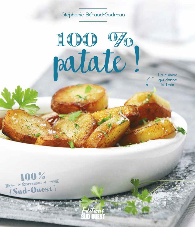 100 % PATATE - HÉLÈNE IMBERTÈCHE - SUD OUEST