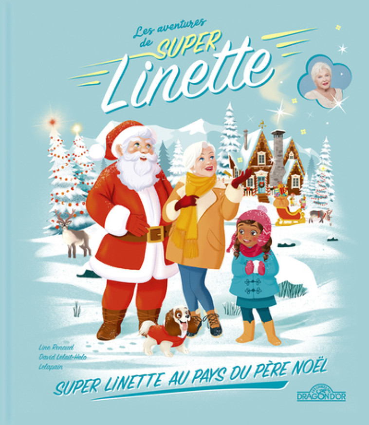 Les aventures de Super Linette - Linette au pays du Père Noël - David Lelait-Helo - DRAGON D OR