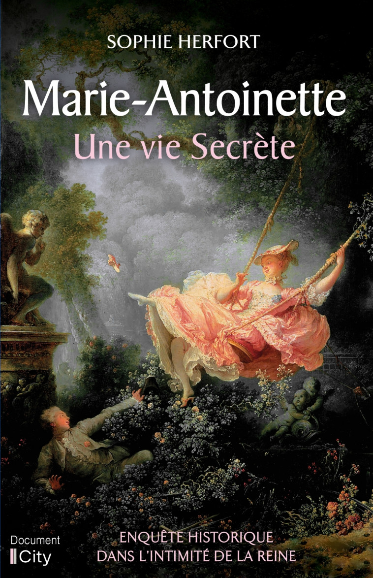 Marie Antoinette : une vie secrète - Sophie HERFORT - CITY