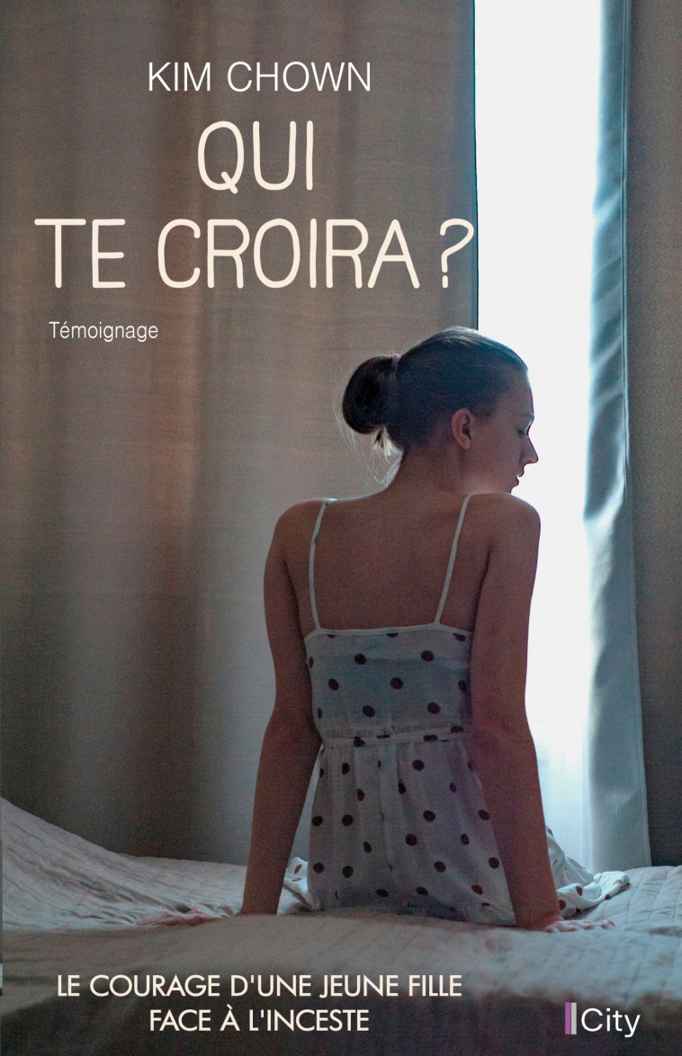 Qui te croira ? - Kim Chown - CITY