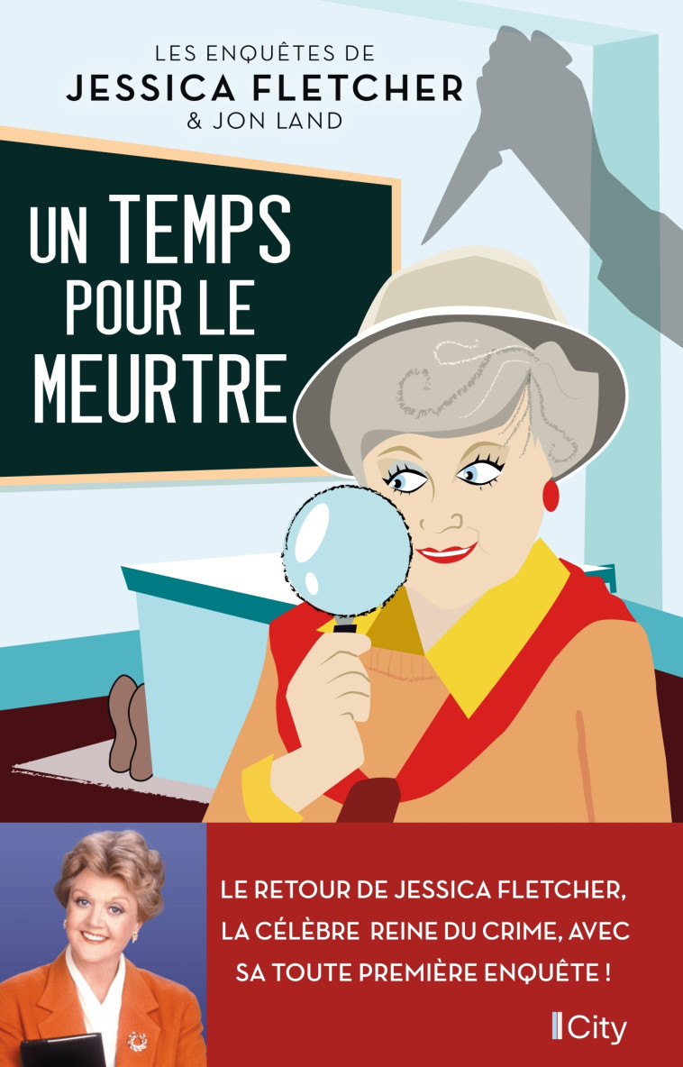 Un temps pour le meurtre - Jessica Fletcher - CITY