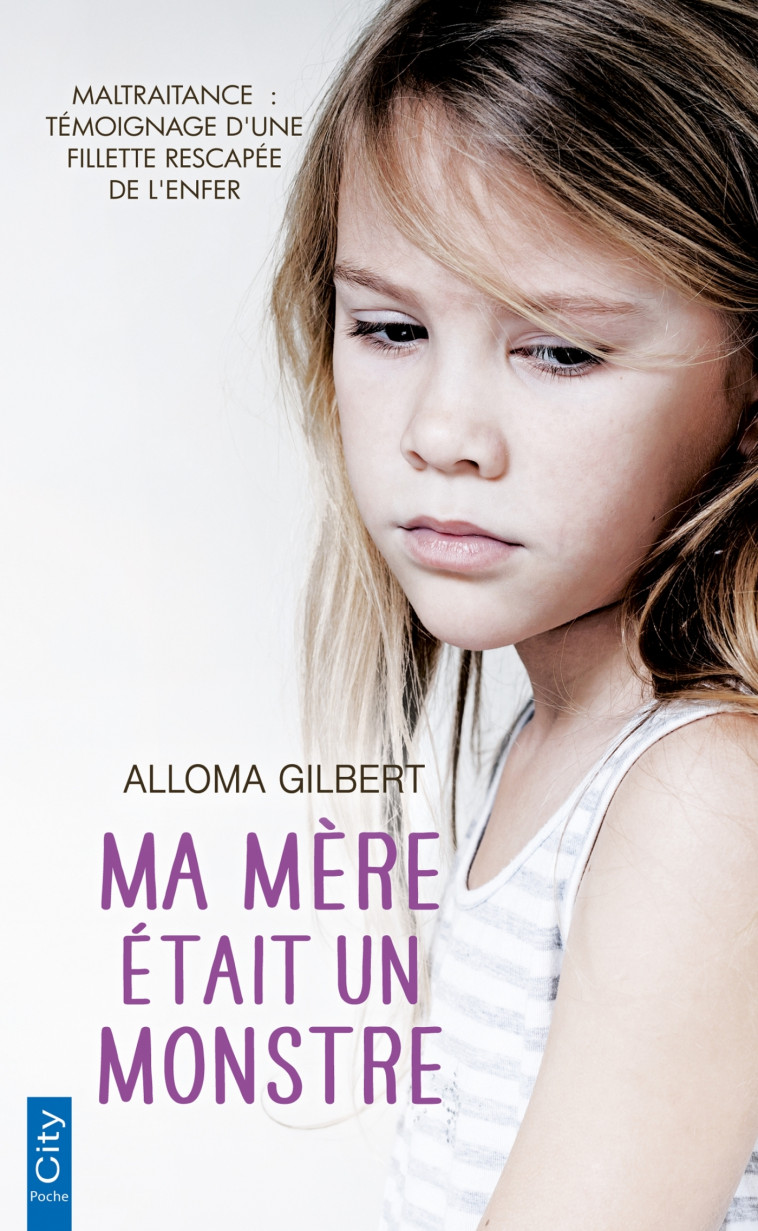 Ma mère était un monstre - Alloma Gilbert - CITY