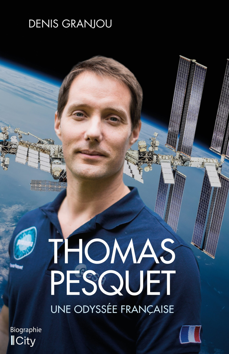 Thomas Pesquet, une odyssée française - Denis Grandjou - CITY