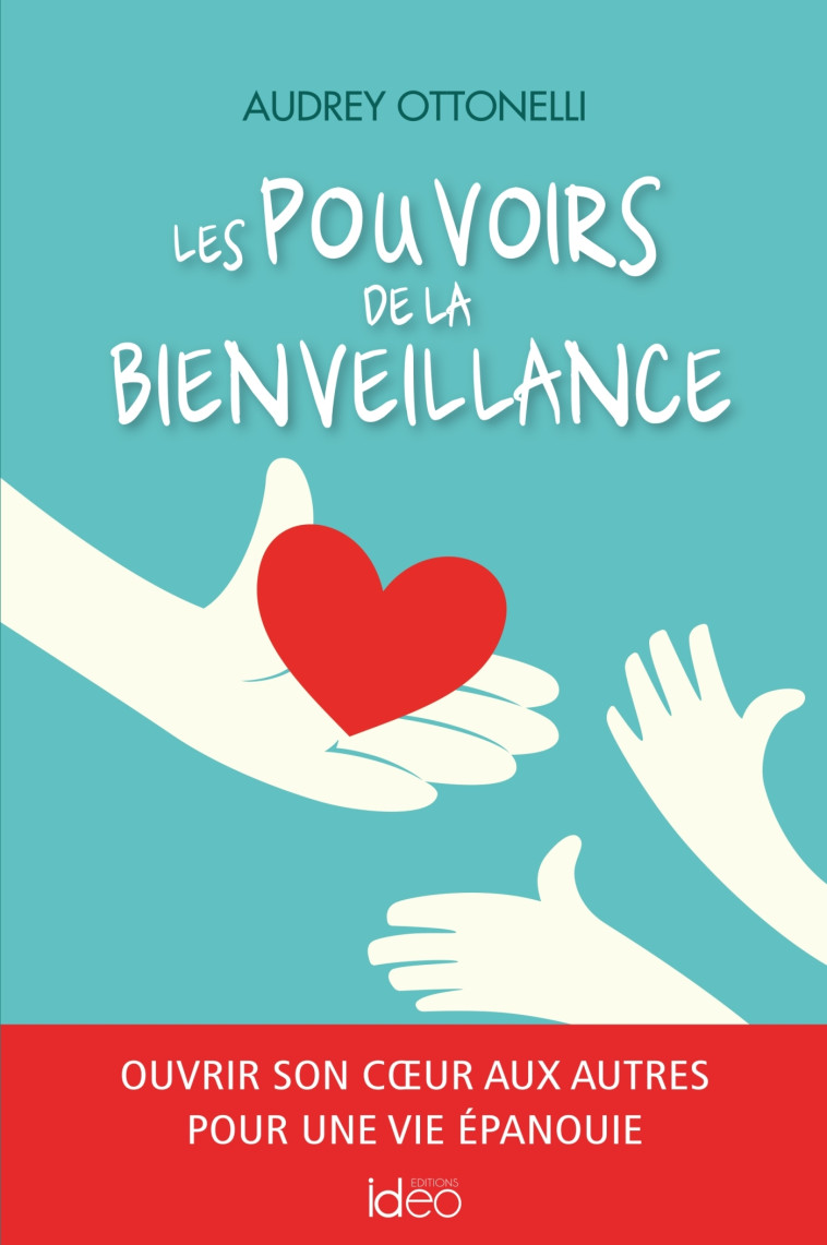 Les pouvoirs de la bienveillance - Audrey Ottonelli - IDEO