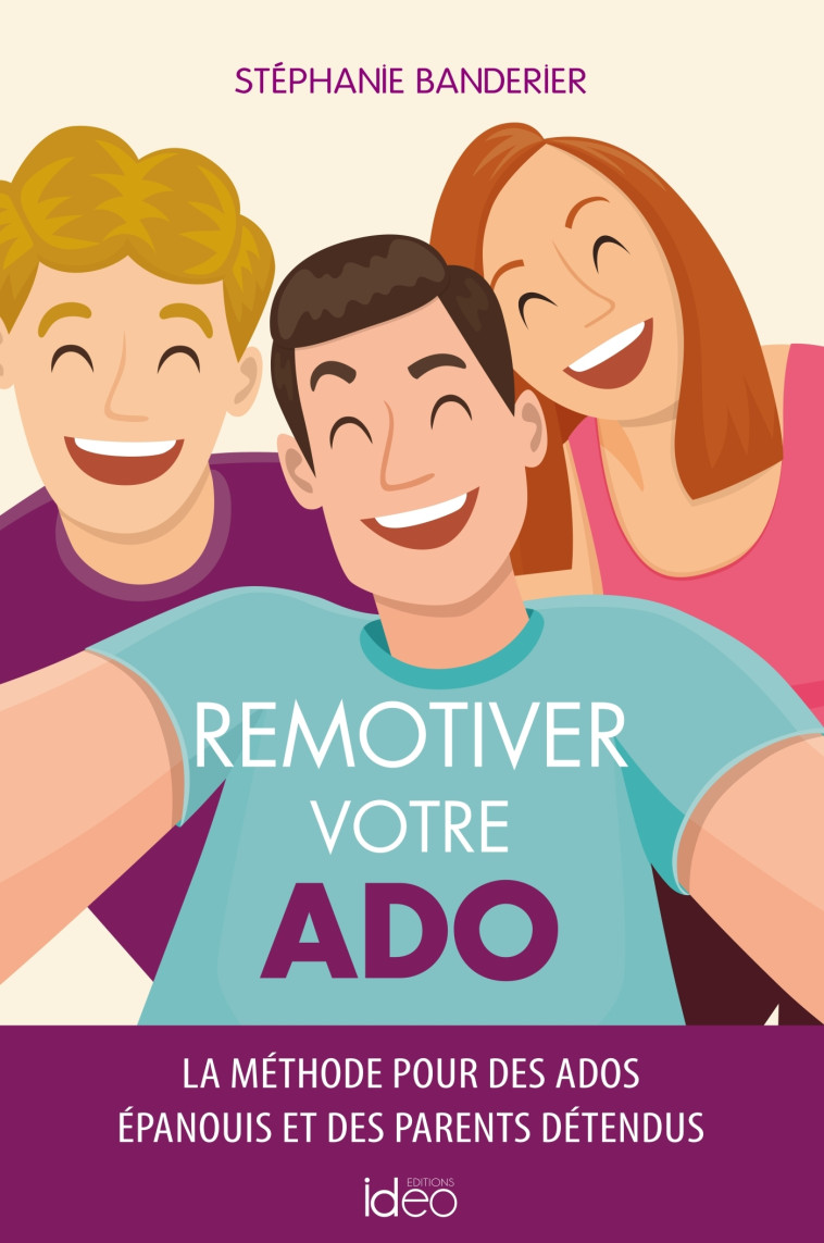 Remotiver votre ado - Stéphanie Banderier - IDEO