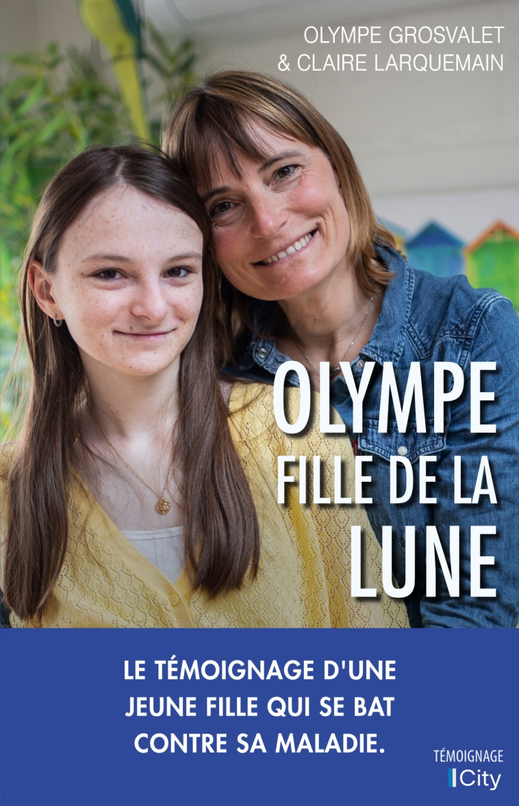 Olympe fille de la lune - Olympe Grosvalet - CITY