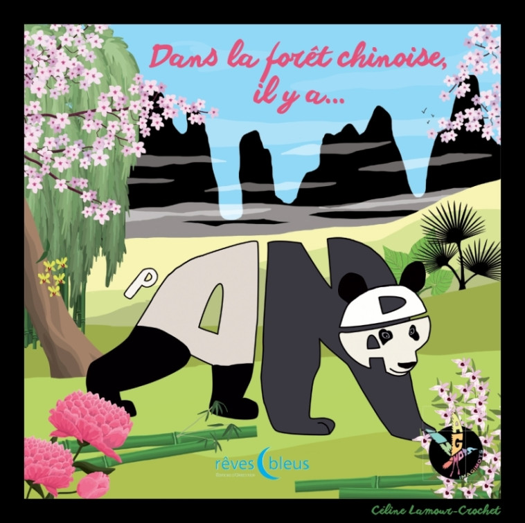 Dans la forêt chinoise il y a Panda - Céline Lamour-Crochet - ORBESTIER