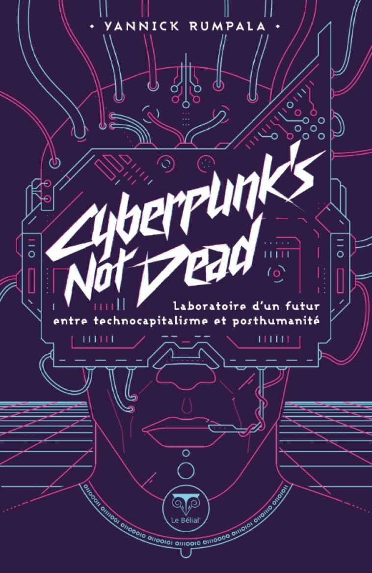 Cyberpunk's not dead - Yannick RUMPALA - BELIAL