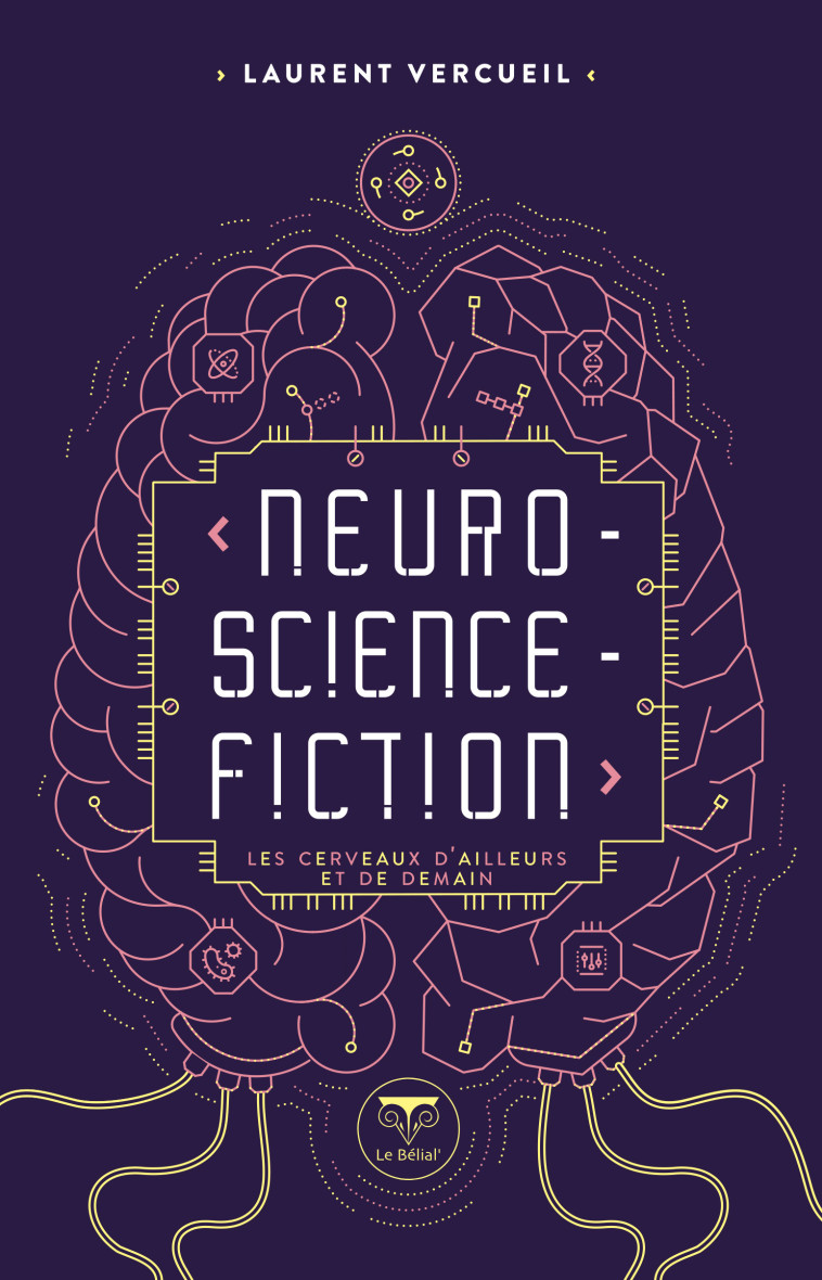 Neuro-science-fiction - Laurent VERCUEIL - BELIAL