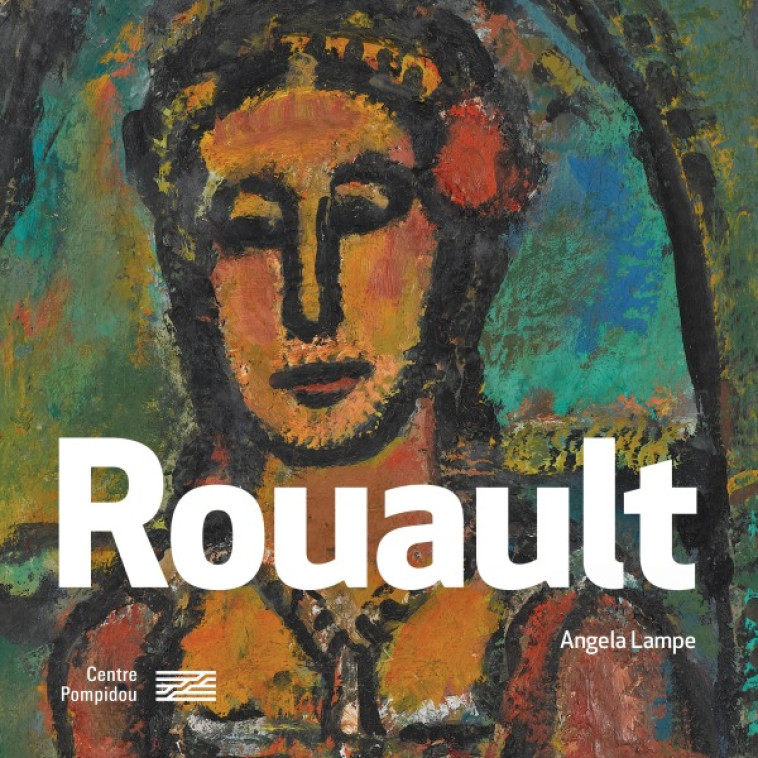 georges rouault/petite monographie -  Sous la direction de angela lampe - CENTRE POMPIDOU