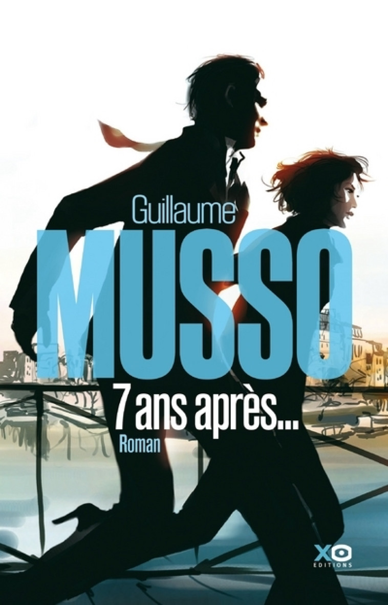 Sept ans après - Guillaume Musso - XO