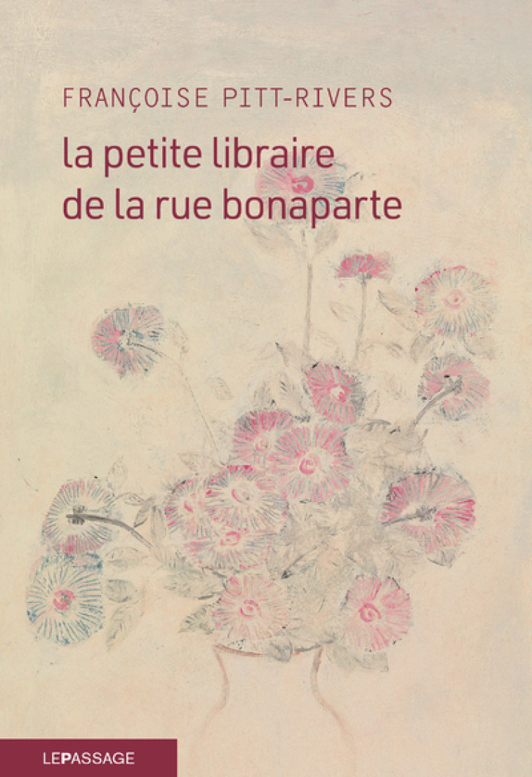 La petite libraire de la rue Bonaparte - Françoise Pitt-Rivers - LE PASSAGE