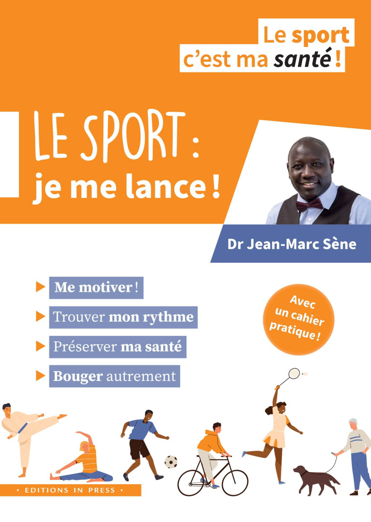 Le sport : je me lance ! - Jean-Marc Sène - IN PRESS