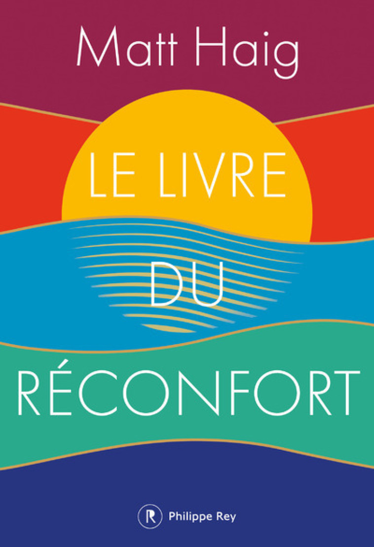 Le livre du réconfort - Matt Haig - REY