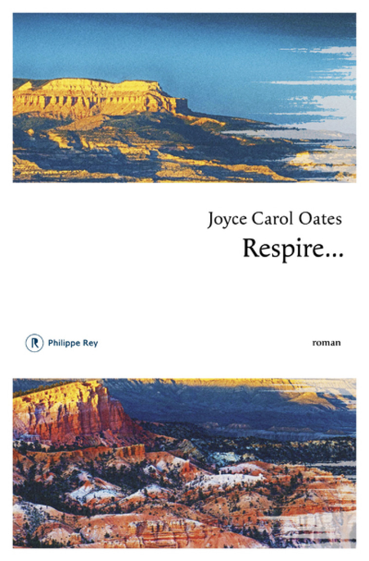 Respire... - Joyce Carol Oates - REY