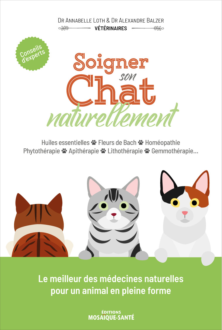 Soigner son chat naturellement - Alexandre BALZER - MOSAIQUE SANTE