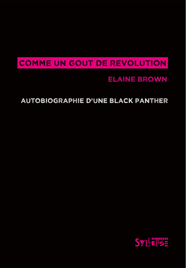 Comme un goût de révolution - Elaine Brown - SYLLEPSE