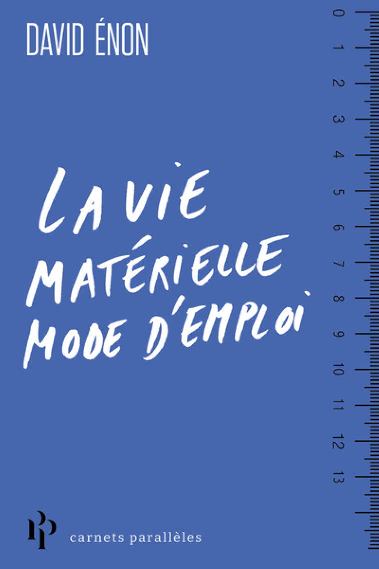 La vie matérielle mode d'emploi - David Enon - 1ER PARALLELE