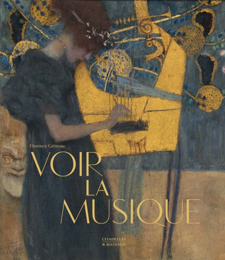 VOIR LA MUSIQUE REEDITION - Florence Gétreau - CITADELLES