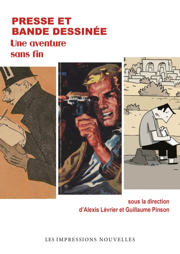 Presse et bande dessinée - Une aventure sans fin - Alexis Lévrier - IMPRESSIONS NOU