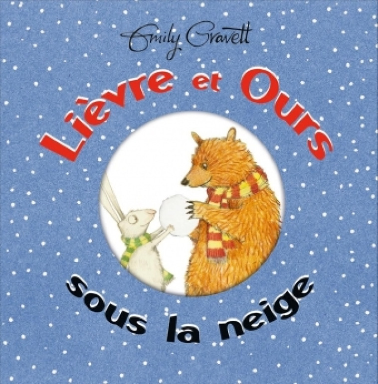 LIEVRE ET OURS SOUS LA NEIGE - Emily Gravett - KALEIDOSCOPE