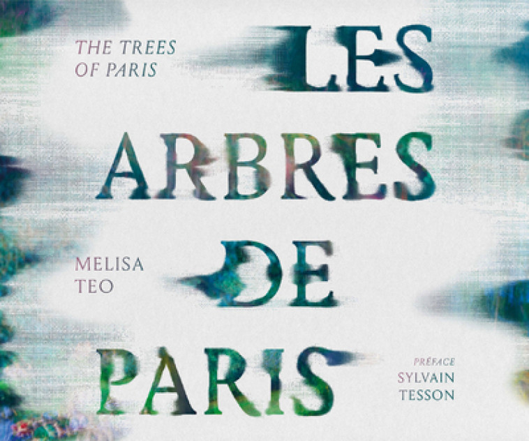 Les arbres de Paris - Melisa Teo - PACIFIQUE