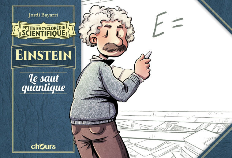 Petite encyclopédie scientifique - Einstein - Jordi Bayarri - CHOURS