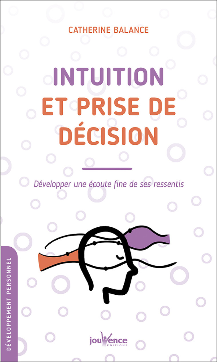 Intuition et prise de décision  - Catherine Balance - JOUVENCE