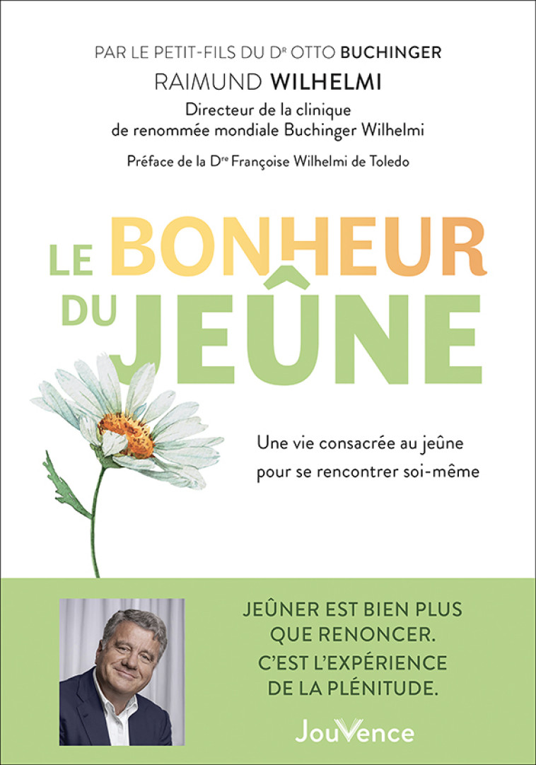 Le bonheur du jeûne  - Wilhelmi Raimund - JOUVENCE