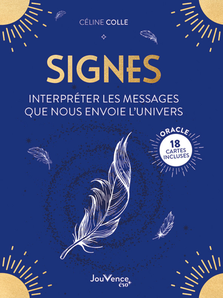 Signes : interpréter les messages que nous envoie l'univers - Céline Colle - JOUVENCE