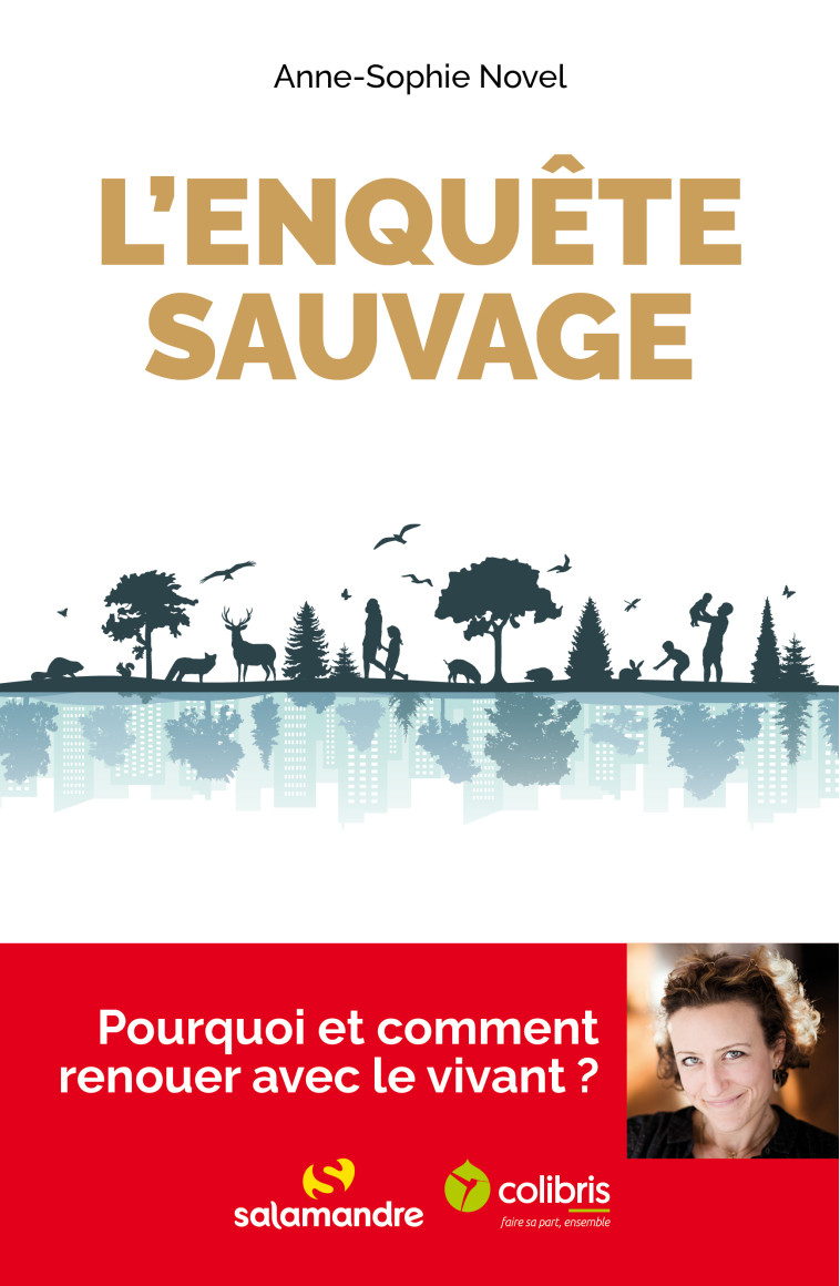 L'enquête sauvage - Anne-Sophie Novel - LA SALAMANDRE