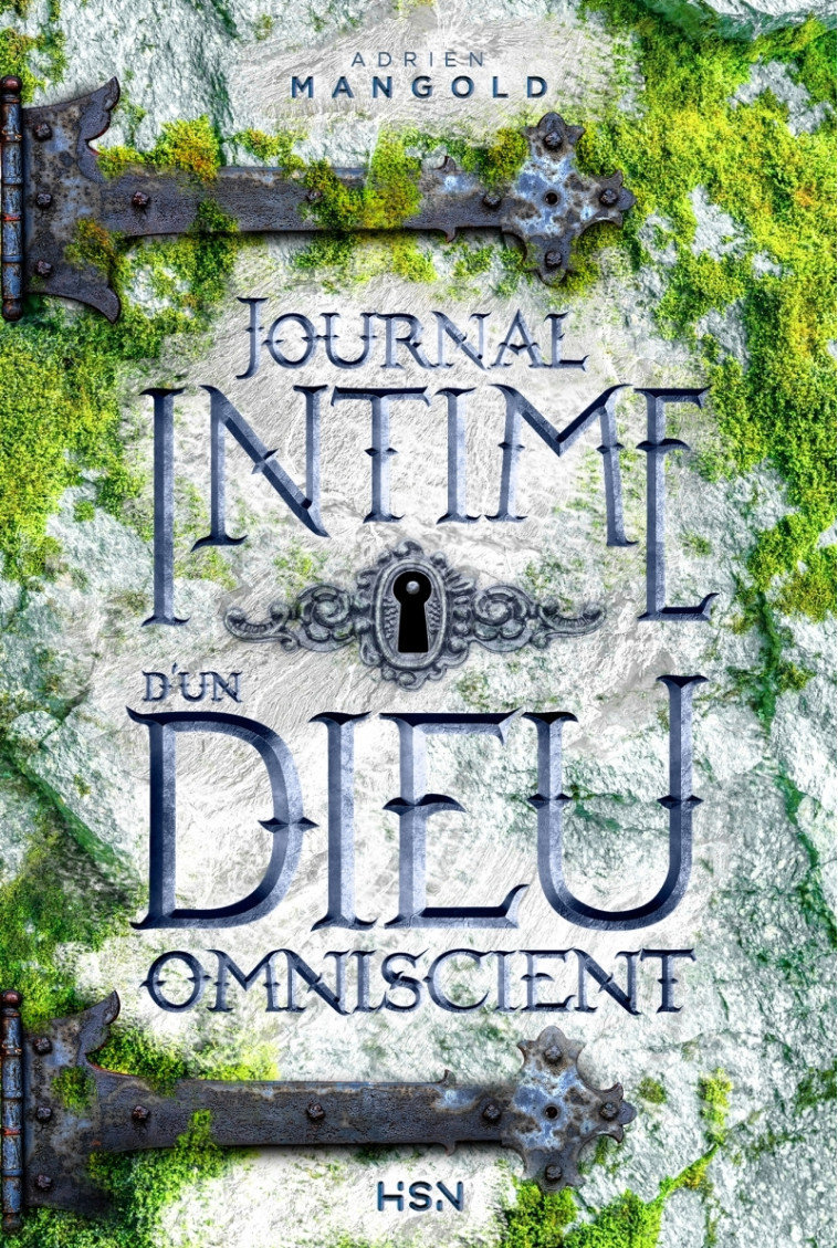 Journal intime d'un dieu omniscient - Adrien MANGOLD - HOMME SANS NOM