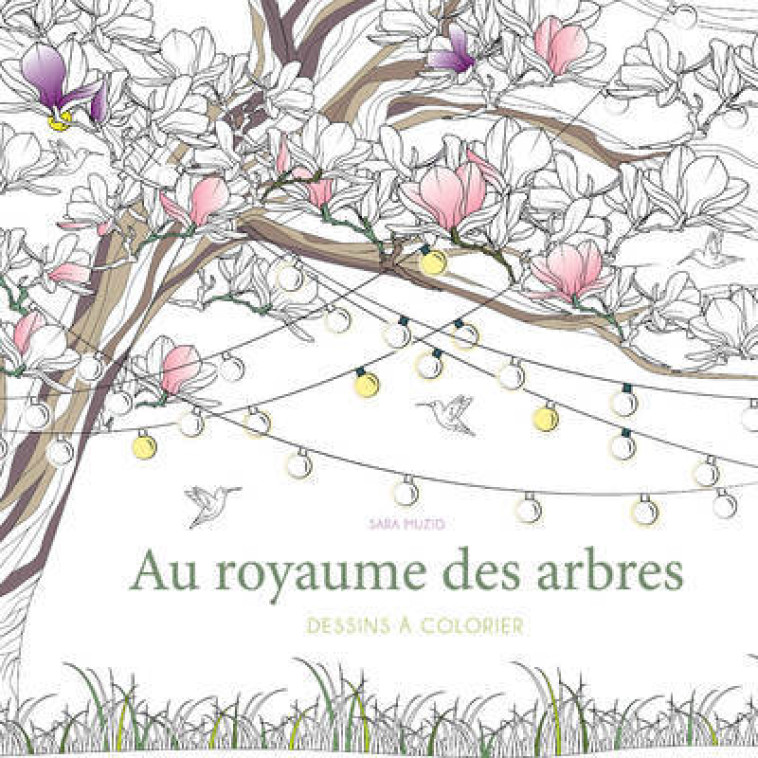 Au royaume des arbres - Dessins a colorier - Sara Muzio - WHITE STAR