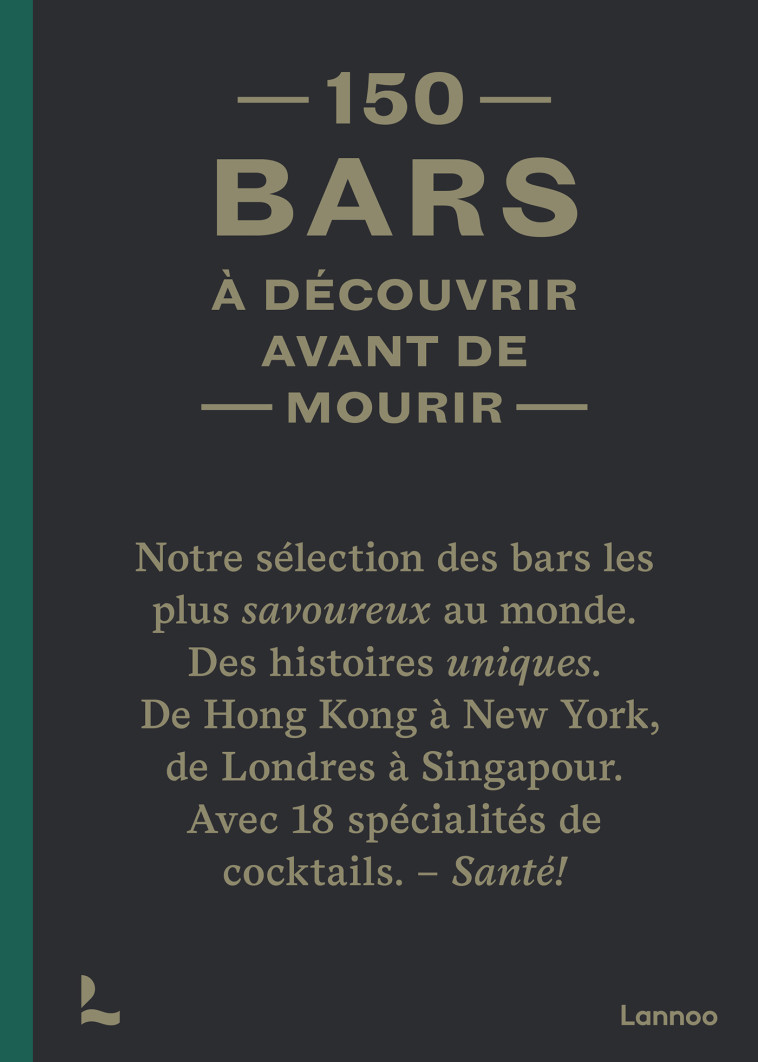 150 bars à découvrir avant de mourir - Jurgen Lijcops - LANNOO