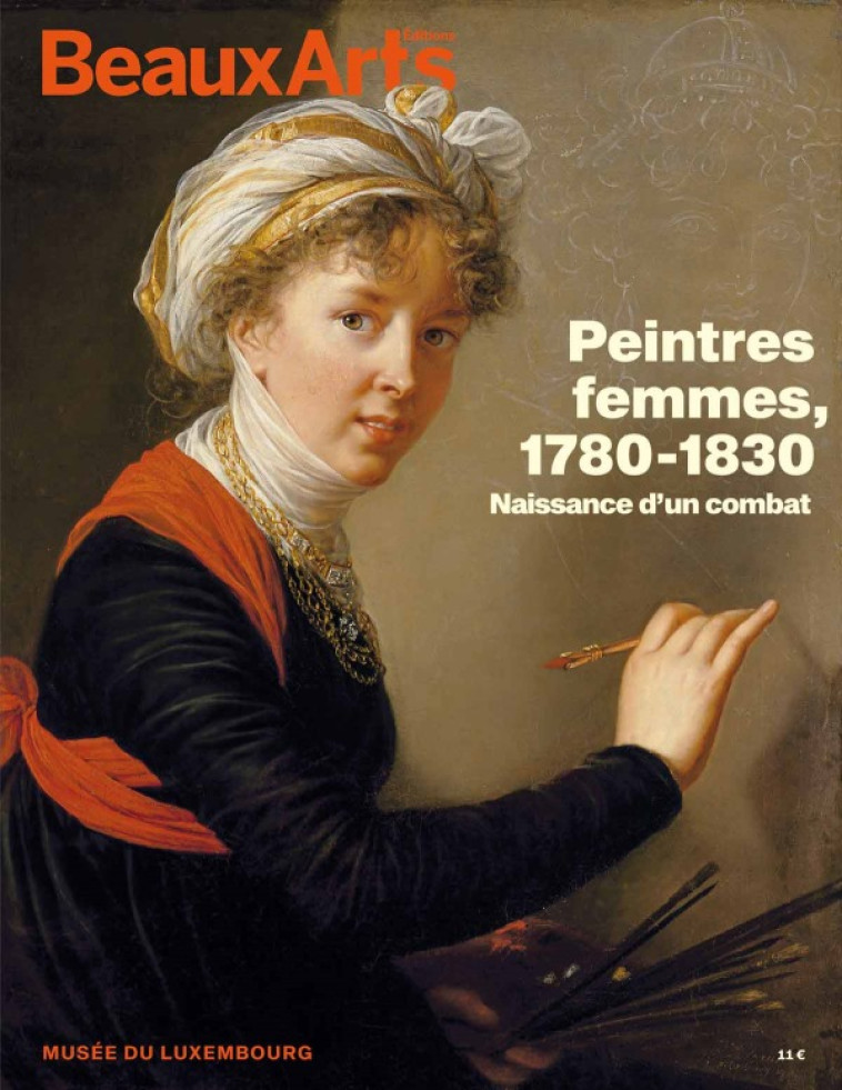 peintres femmes, 1780 1830. naissance d'un combat -  Collectif - BEAUX ARTS ED