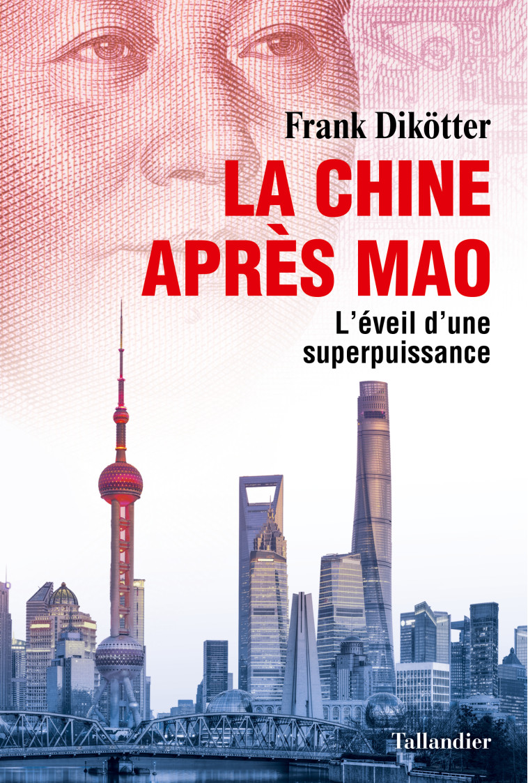 La Chine après Mao - Frank Dikötter - TALLANDIER