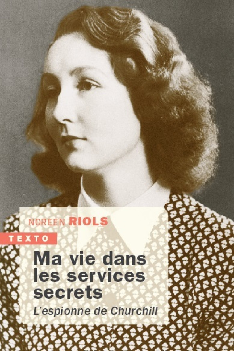 Ma vie dans les services secrets de Churchill - Noreen Riols - TALLANDIER