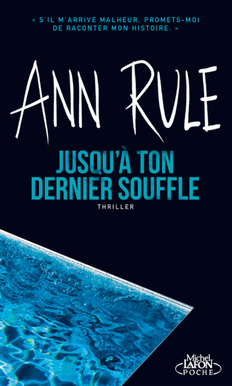 Jusqu'à ton dernier souffle - Ann Rule - MICHEL LAFON PO