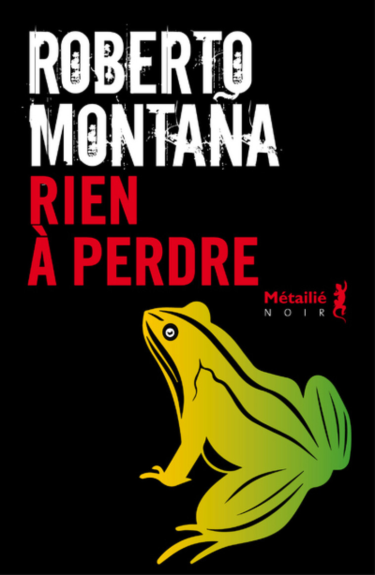 Rien à perdre - Roberto Montaña - METAILIE