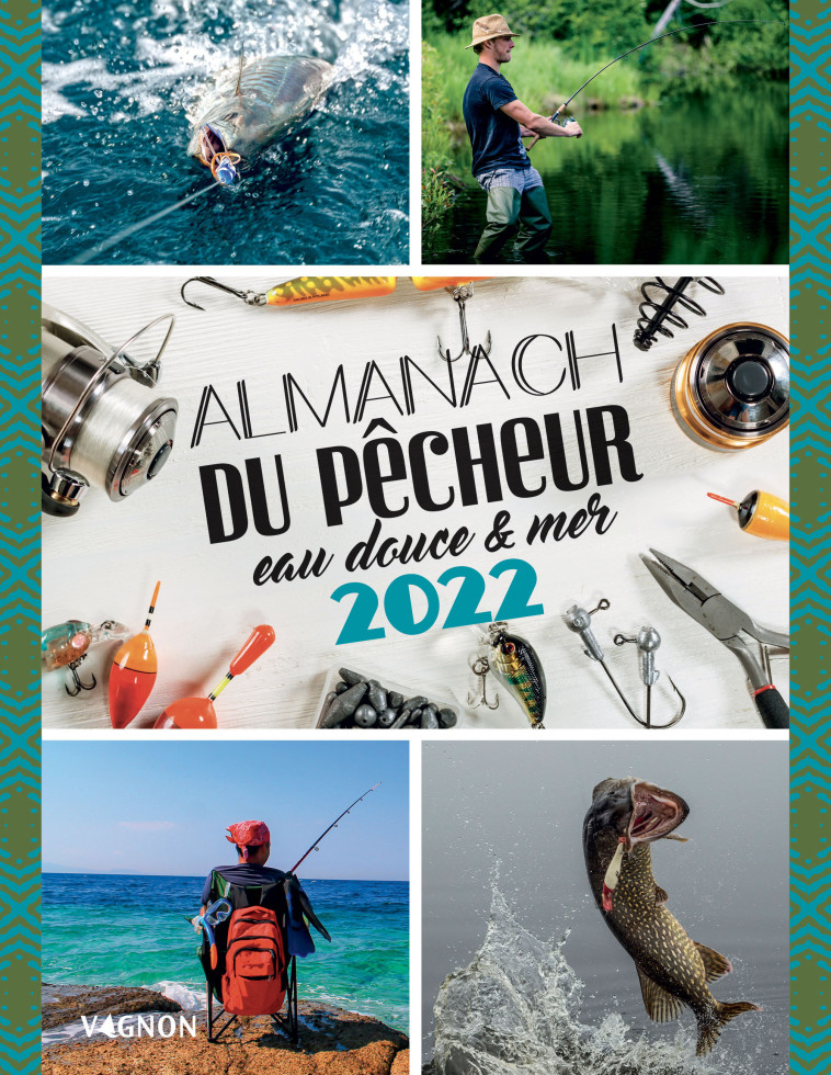 Almanach du pêcheur 2022 - Michel Luchesi - VAGNON