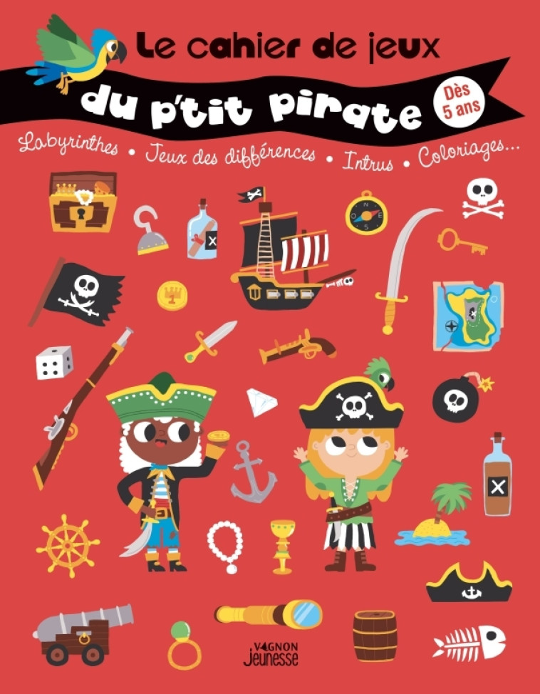 Le cahier de jeux du p'tit pirate - Guillaume Dupont - VAGNON