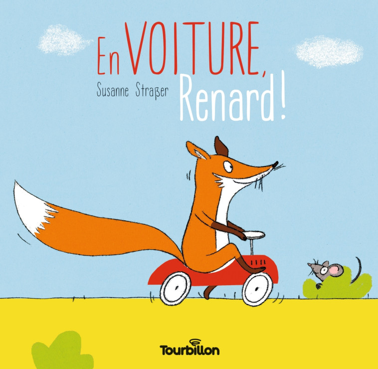 En voiture, Renard ! - Susanne Straßer - TOURBILLON